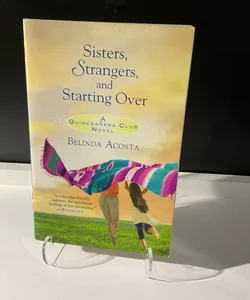 Sisters, Strangers, and Starting Over