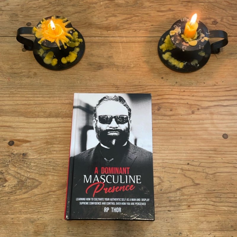 A Dominant Masculine Presence