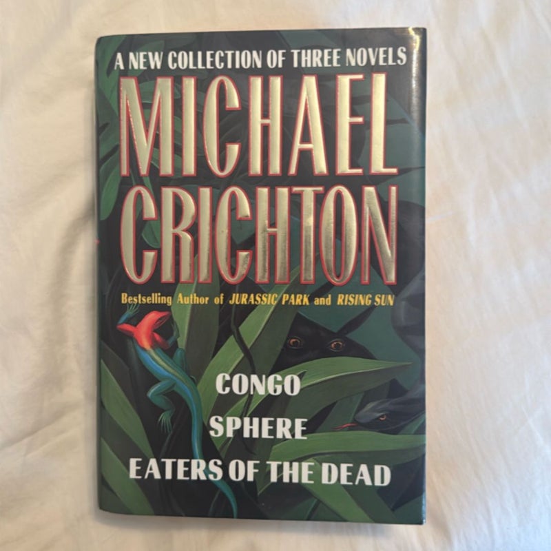 Michael Crichton: A New Collection of Three Complete Novels
