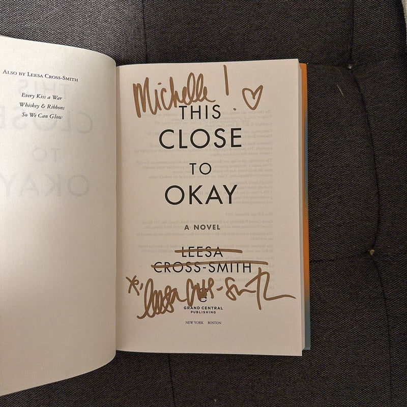 This Close to Okay SIGNED PERSONALIZED EDITION