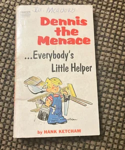 Dennis the Menace…Everybody’s Little Helper
