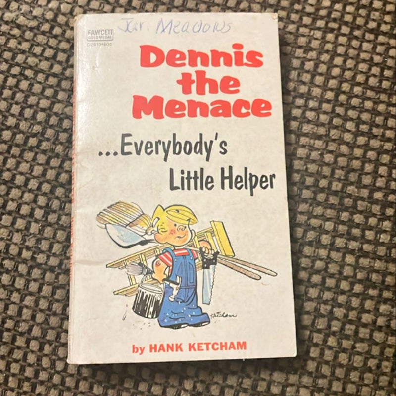 Dennis the Menace…Everybody’s Little Helper