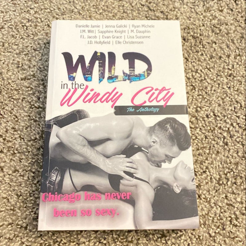 Wild in the Windy City: the Anthology