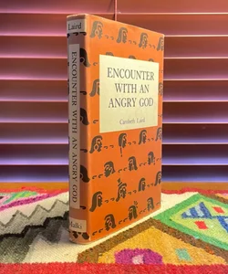 Encounter With an Angry God (1975 First Edition)