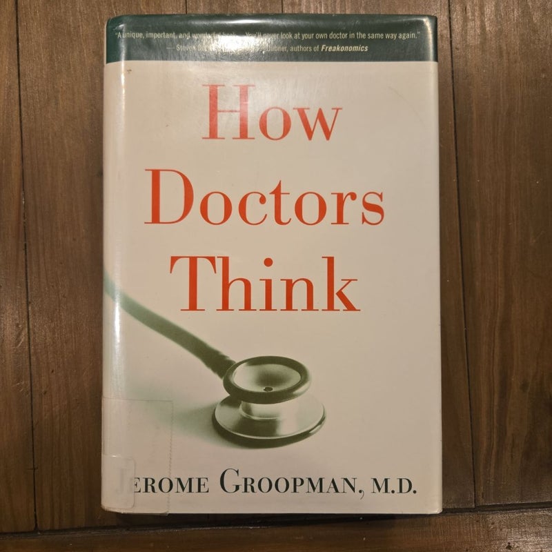 How Doctors Think