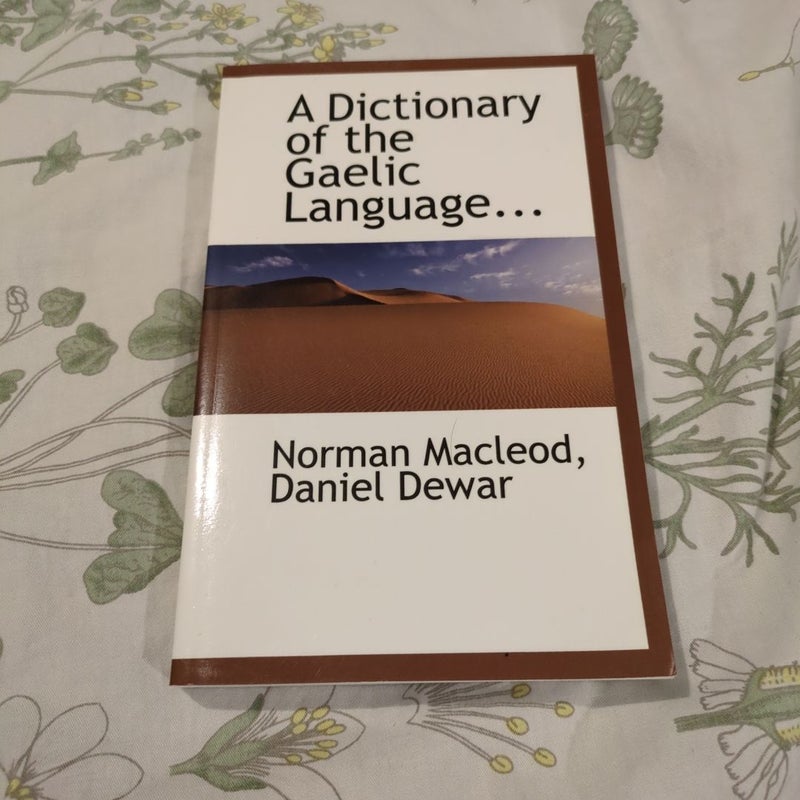 A Dictionary of the Gaelic Language