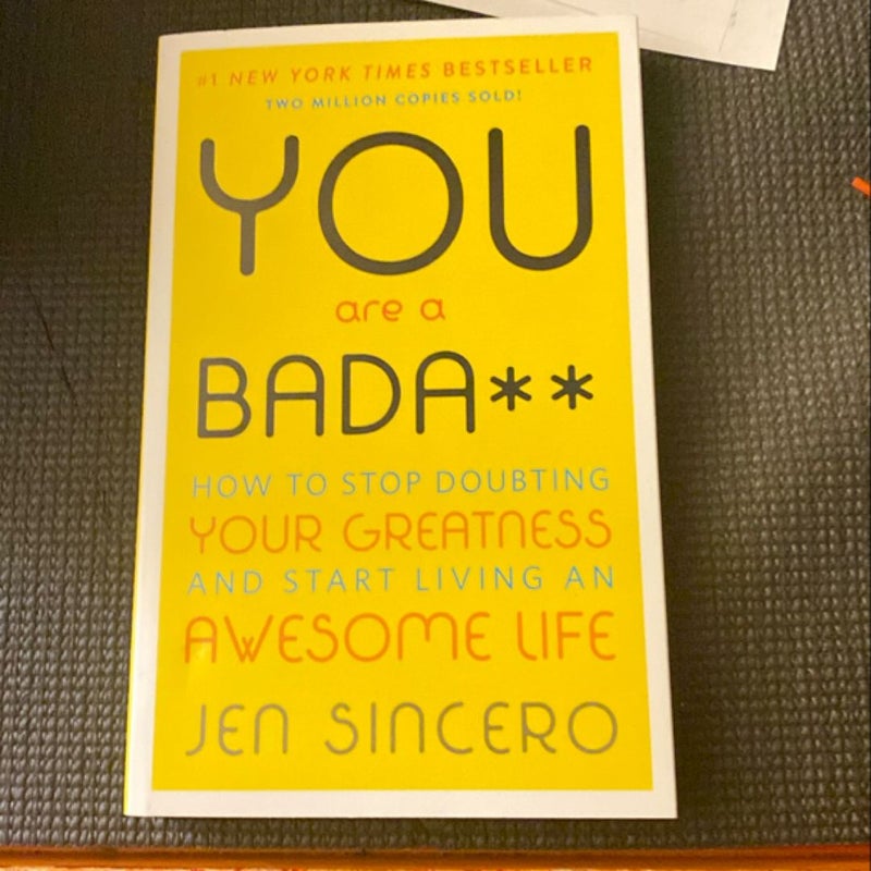 You Are A Bada**