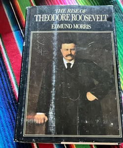 The rise of Theodore Roosevelt