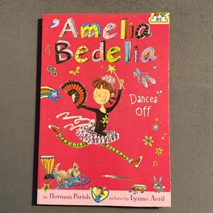 Amelia Bedelia Chapter Book #8: Amelia Bedelia Dances Off