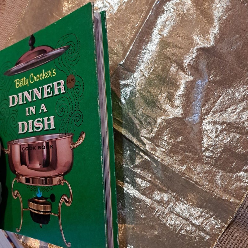 Betty Crocker's Dinner in a Dish Cook Book