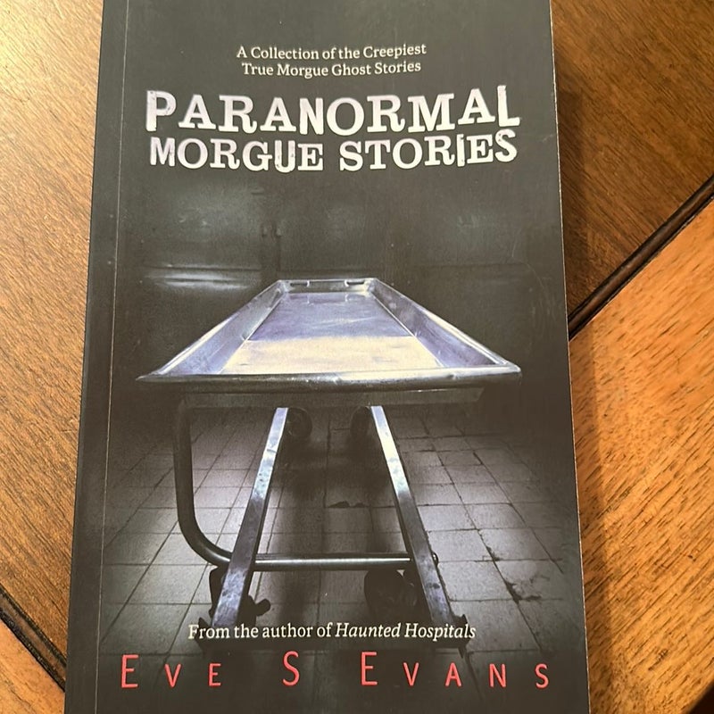 Paranormal Morgue Stories