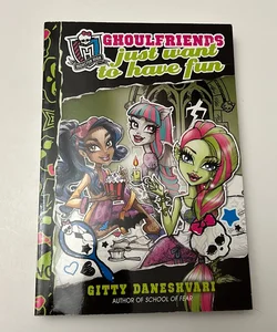 Ghoulfriends Just Want to Have Fun 