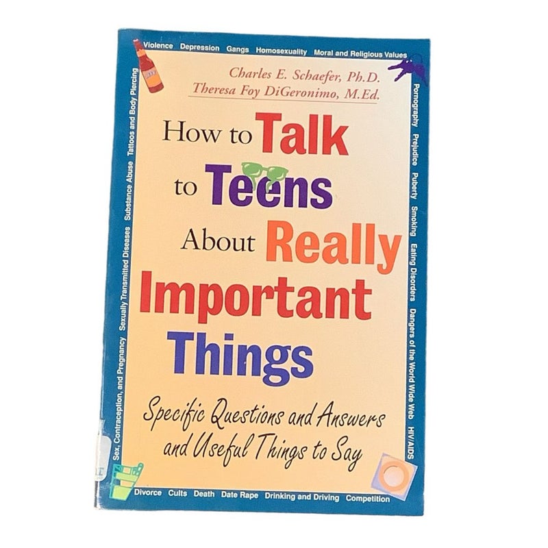 How to Talk to Teens about Really Important Things