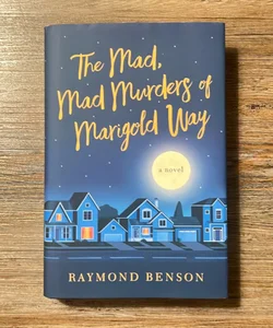 The Mad, Mad Murders of Marigold Way