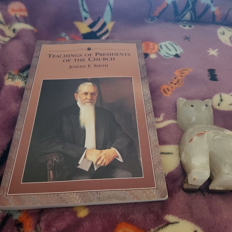 Teachings of the Presidents of the Church