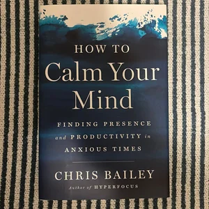 How to Calm Your Mind