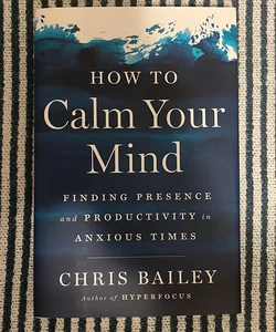 How to Calm Your Mind