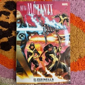 New Mutants by Zeb Wells: the Complete Collection