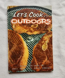 Let's Cook... Outdoors