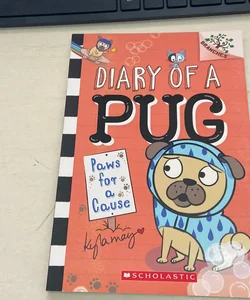 Paws for a Cause: a Branches Book (Diary of a Pug #3)