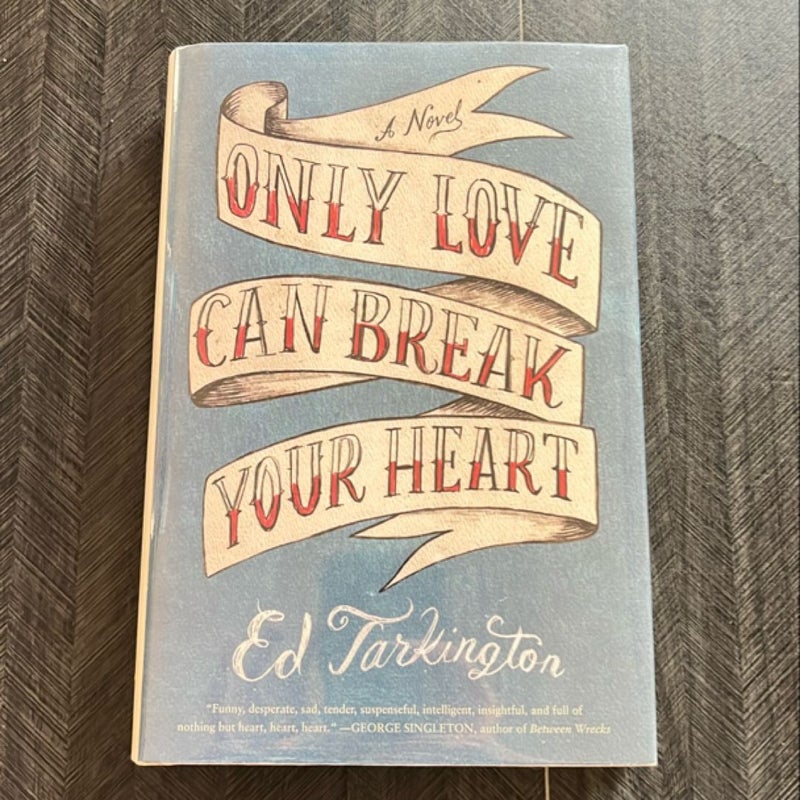 SIGNED First Print - Only Love Can Break Your Heart