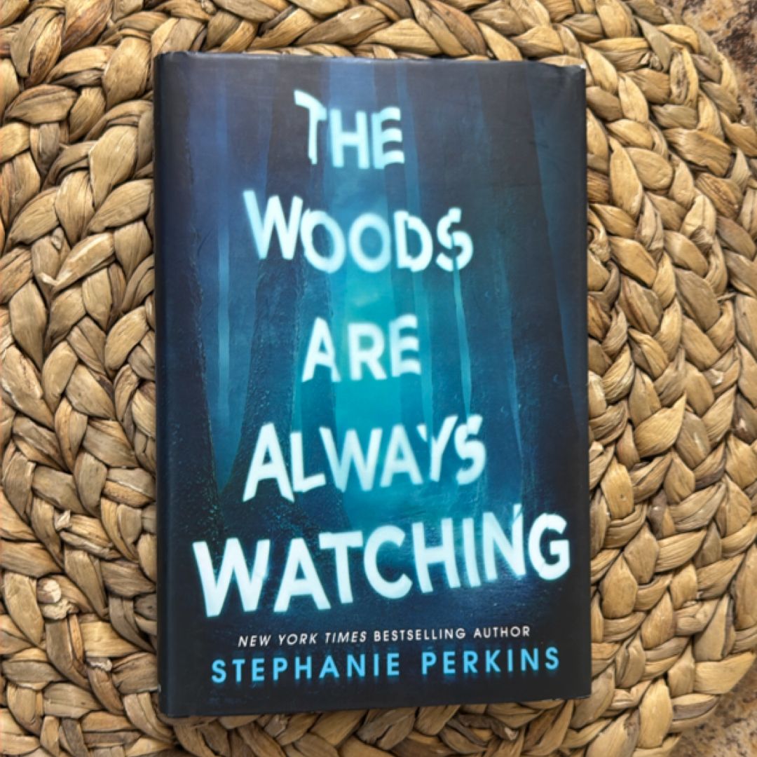 The Woods Are Always Watching