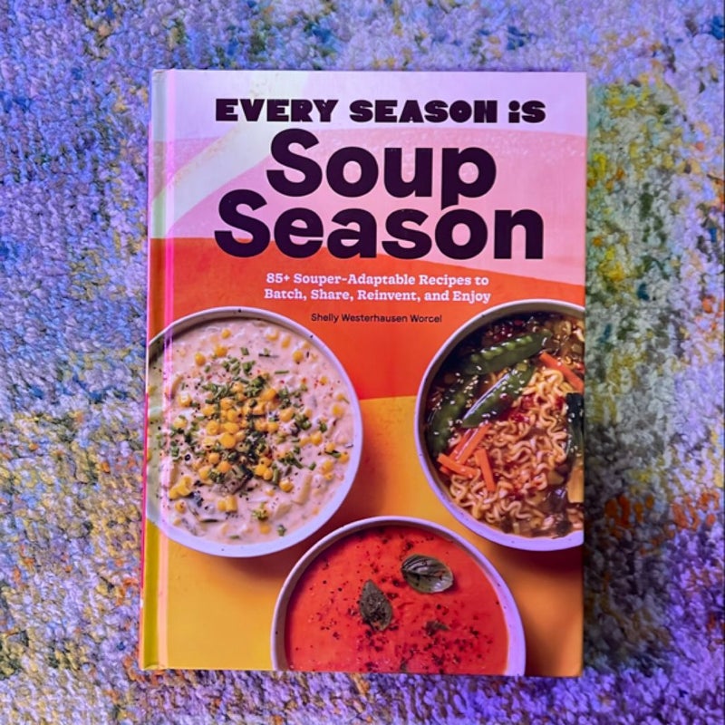 Every Season Is Soup Season