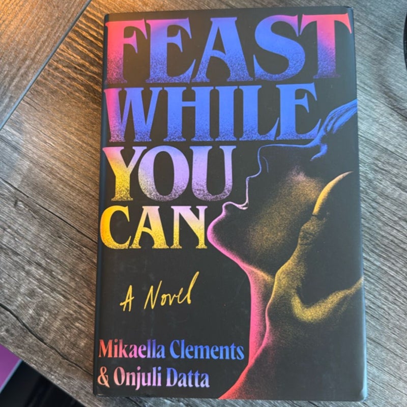 Feast While You Can