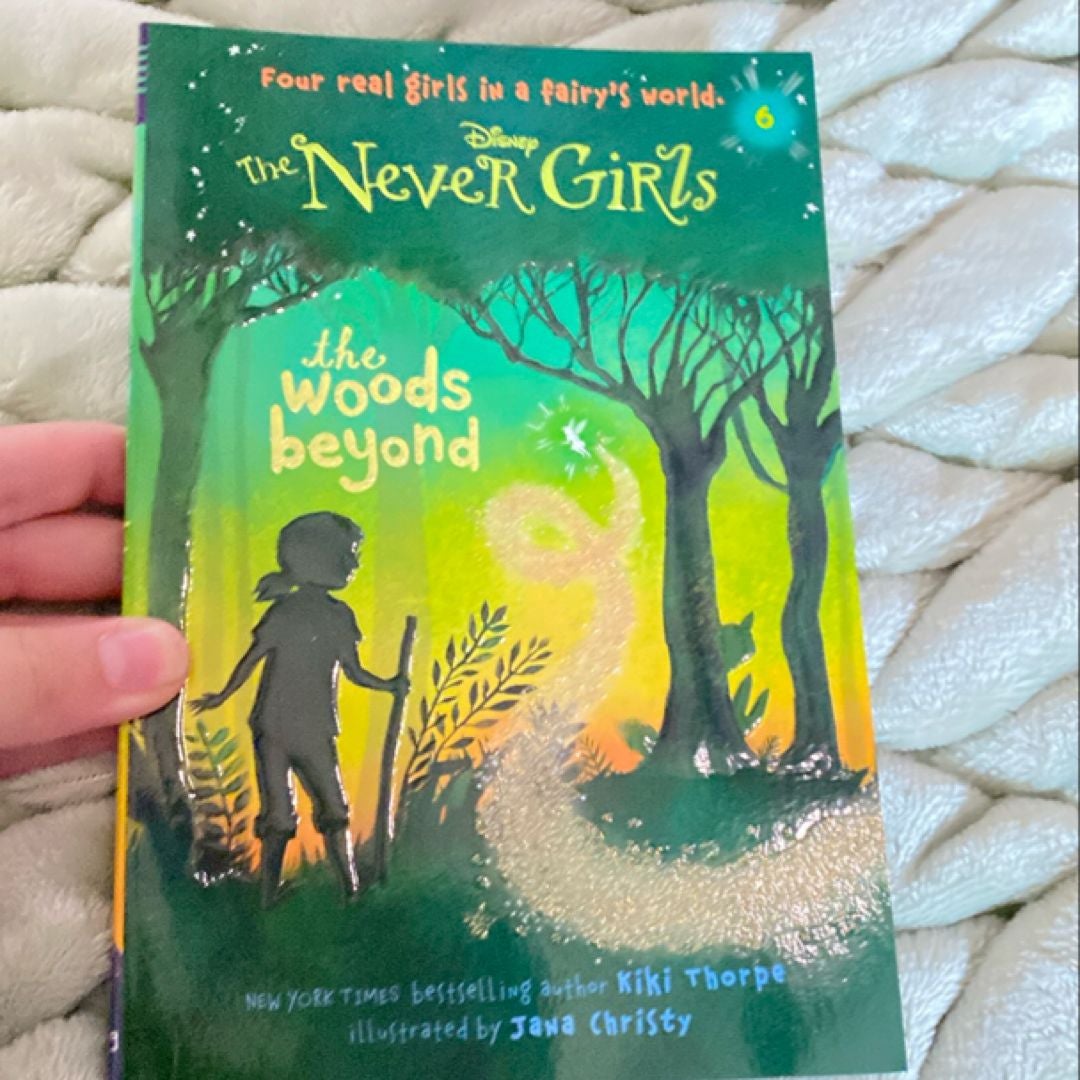 Never Girls #6: the Woods Beyond (Disney: the Never Girls)