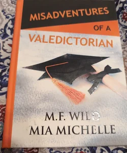 Signed-Misadventures of a Valedictorian