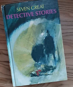 Seven Great Detective Stories 