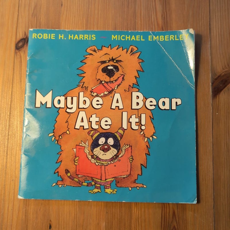 Maybe a Bear Ate It