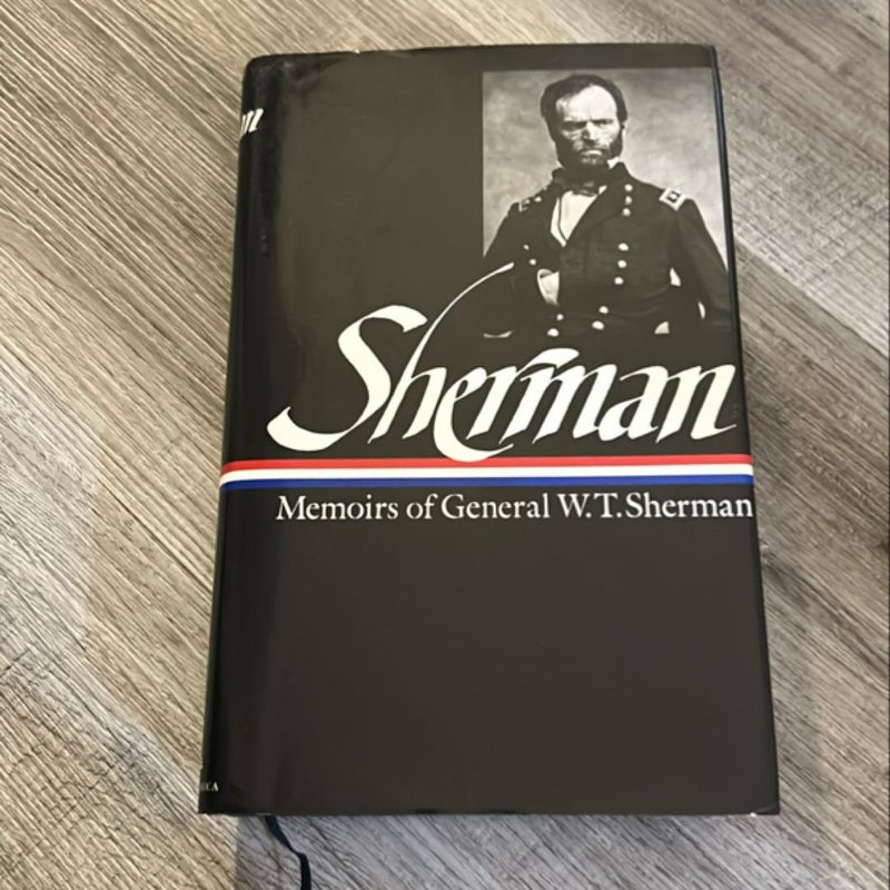 William Tecumseh Sherman: Memoirs of General W. T. Sherman (LOA #51)