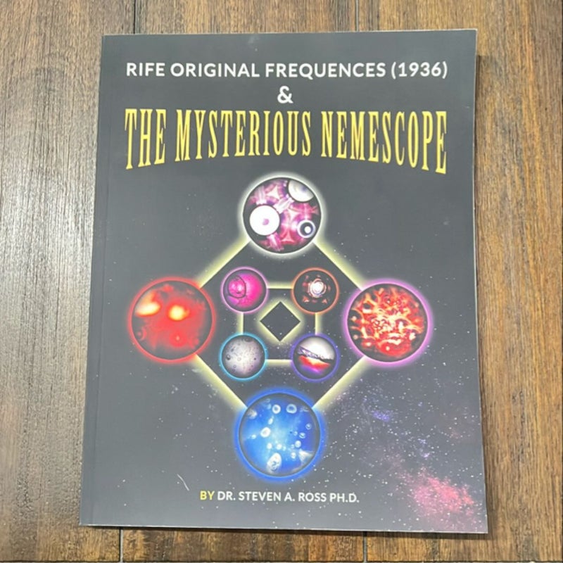 Rife Original Frequencies (1936) & the Mysterious Nemescope