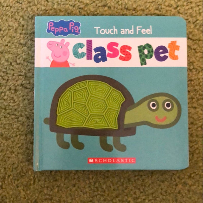 Class Pet: a Touch-And-Feel Storybook (Peppa Pig)