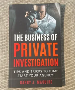 The Business of Private Investigation