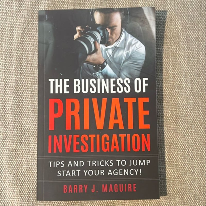 The Business of Private Investigation