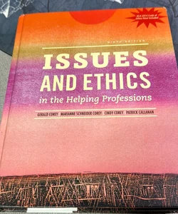 Issues and Ethics in the Helping Professions, Updated with 2014 ACA Codes