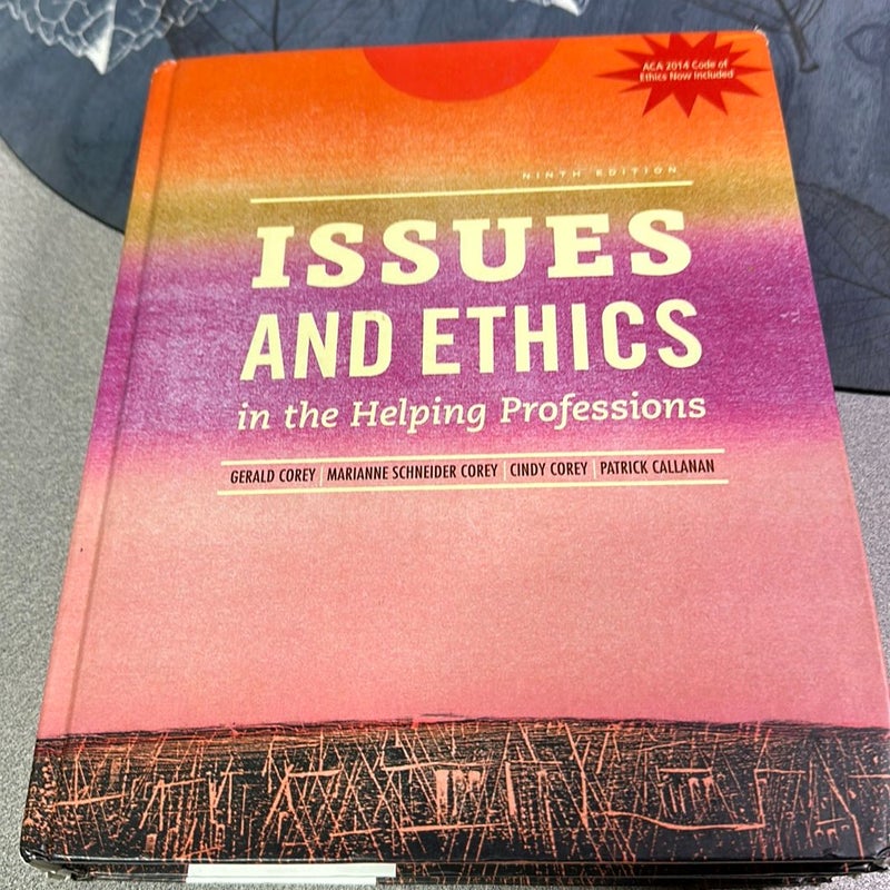 Issues and Ethics in the Helping Professions, Updated with 2014 ACA Codes