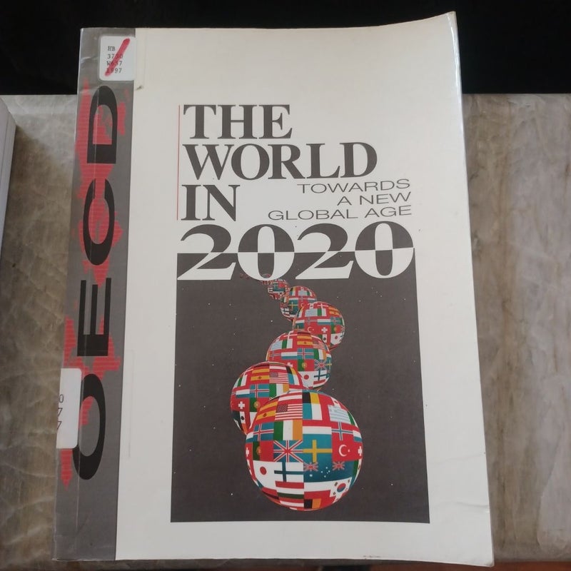 The World in 2020 - Towards a New Global Age