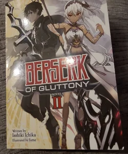 Berserk of Gluttony (Light Novel) Vol. 2