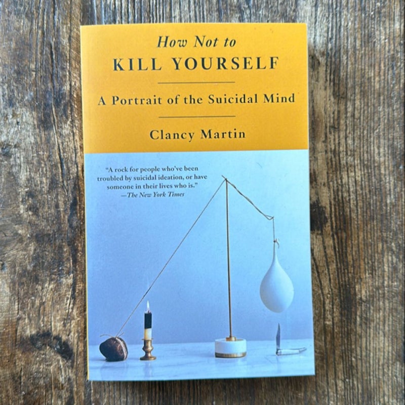 How Not to Kill Yourself