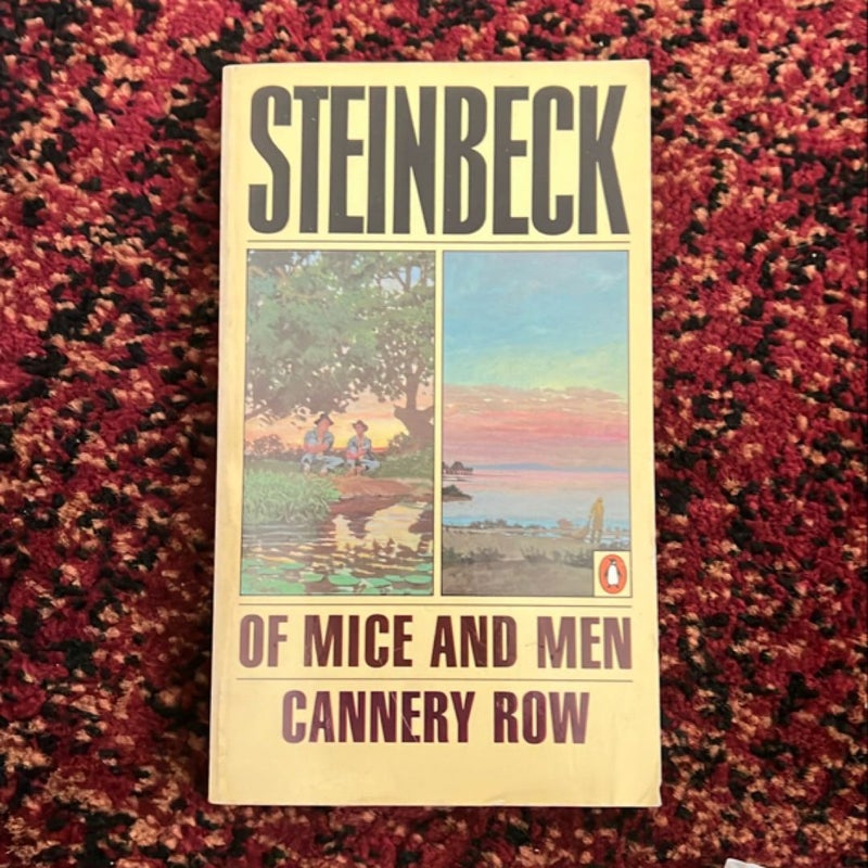 Of Mice and Men; Cannery Row