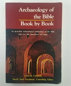Archaeology of the Bible - Book by Book