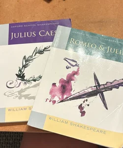 Romeo & Juliet AND Julius Ceasar 