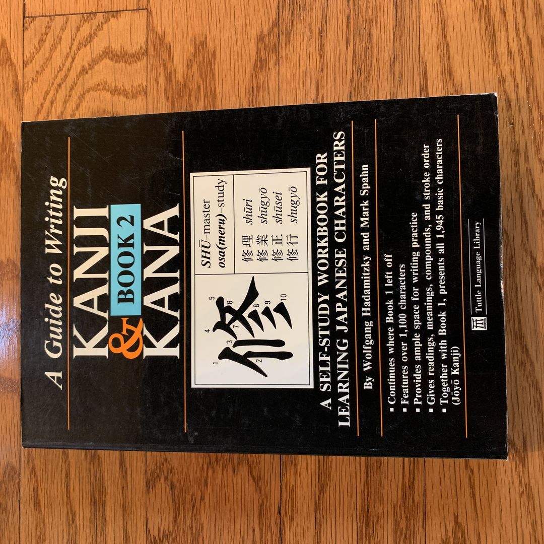 A Guide to Writing Kanji and Kana by Wolfgang Hadamitzky, Mark Spahn