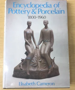 The Encyclopedia of Pottery and Porcelain, 1800-1960