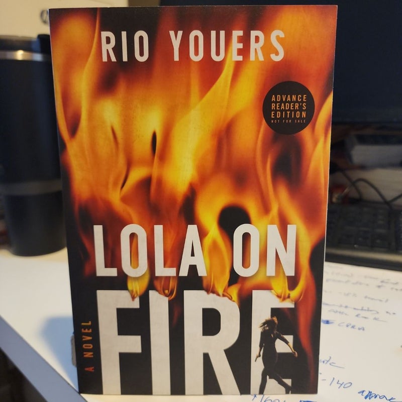 Lola On Fire ~ ARC