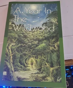 A Year in the Wildwood