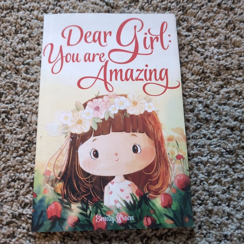 Dear Girl: You Are Amazing